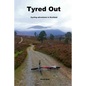 Tyred out: Cycling adventures in Scotland - Paperback