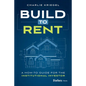 Build to Rent: A How-To Guide for the Institutional Investor - Hardcover