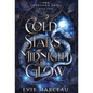 Cold Stars Midnight Glow - Hardcover