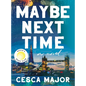Maybe Next Time: A Reese Witherspoon Book Club Pick - Hardcover