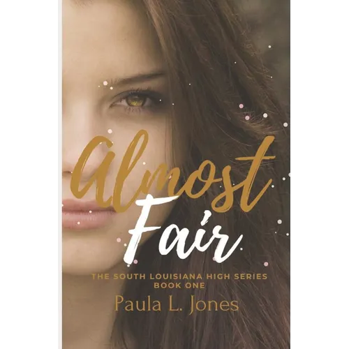 Almost Fair: Book One of the South Louisiana High Series - Paperback