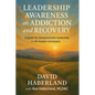 Leadership Awareness on Addiction and Recovery - Paperback