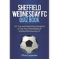Sheffield Wednesday Quiz Book - Paperback