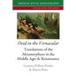 Ovid in the Vernacular: Translations of the Metamorphoses in the Middle Ages & Renaissance - Paperback