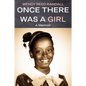 Once There Was a Girl: A Memoir - Hardcover