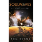 Soulwaves: A Future History - Hardcover