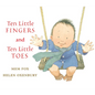 Ten Little Fingers and Ten Little Toes - Hardcover