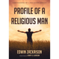 Profile of a Religious Man: Confessions of a Religion Addict - Paperback