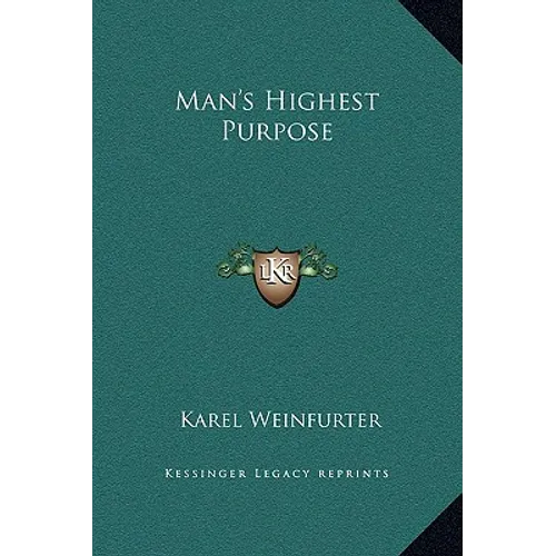 Man's Highest Purpose - Hardcover