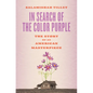 In Search of the Color Purple: The Story of an American Masterpiece - Hardcover