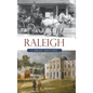 Raleigh, North Carolina: A Brief History - Hardcover