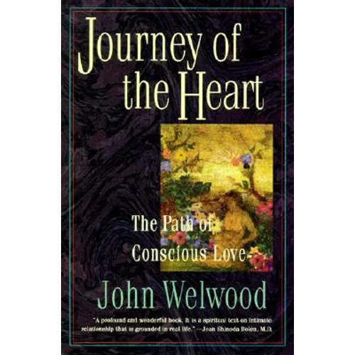 Journey of the Heart: Path of Conscious Love, the - Paperback