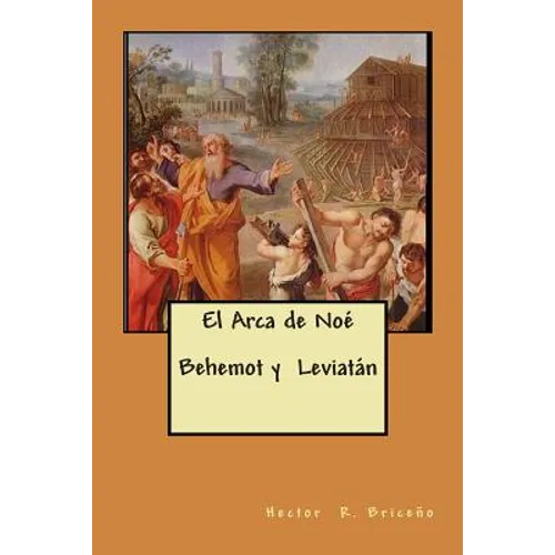 El Arca de Noe Behemot y Leviatan - Paperback