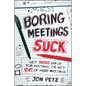 Boring Meetings Suck - Hardcover