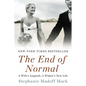The End of Normal: A Wife's Anguish, a Widow's New Life - Paperback