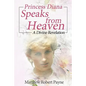 Princess Diana Speaks from Heaven: A Divine Revelation - Paperback