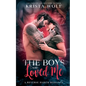 The Boys Who Loved Me: A Reverse Harem Romance - Paperback