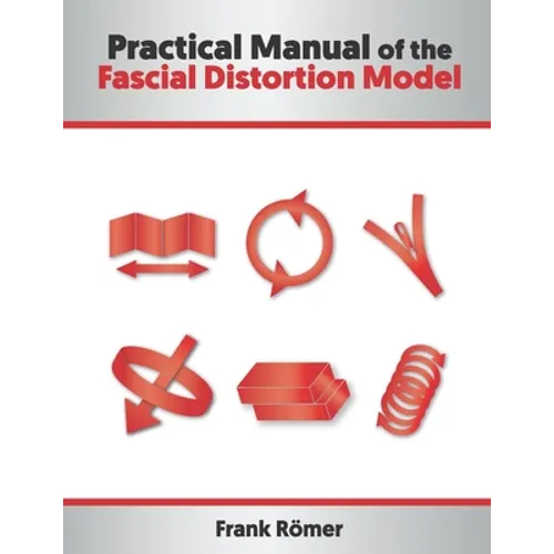 Practical Manual of the Fascial Distortion Model - Paperback