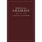 Biblical Aramaic: A Reader and Handbook - Hardcover