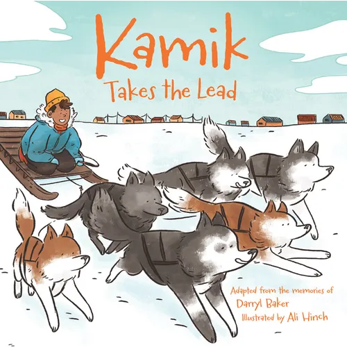 Kamik Takes the Lead - Paperback