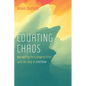 Courting Chaos: Navigating the Ecological Crisis with the Help of Jeremiah - Paperback