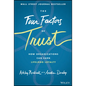 The Four Factors of Trust: How Organizations Can Earn Lifelong Loyalty - Hardcover
