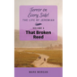 That Broken Reed: Volume 6 of 6 - Paperback