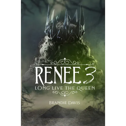 Renee 3: Long Live the Queen - Paperback
