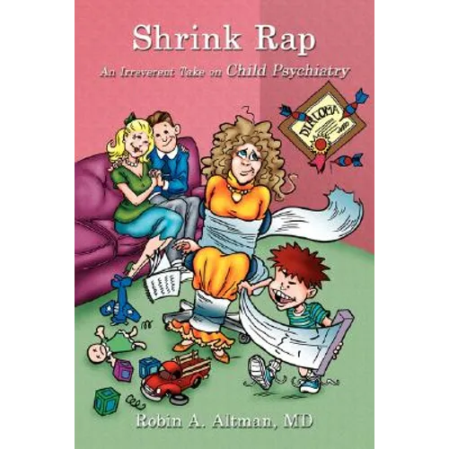 Shrink Rap: An Irreverent Take on Child Psychiatry - Paperback