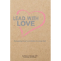 Lead with Love: Answering God's Invitation to Love Well - Paperback