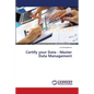 Certify your Data - Master Data Management - Paperback
