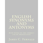 English Synonyms and Antonyms: with notes on the correct use of prepositions - Paperback