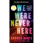We Were Never Here: Reese's Book Club: A Novel - Paperback