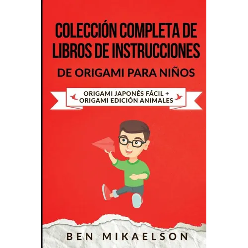 Colección Completa de Libros de Instrucciones de Origami para Niños: Origami Japonés Fácil + Origami Edición Animales - Paperback