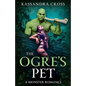 The Ogre's Pet: A Monster Romance - Paperback