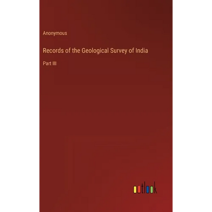 Records of the Geological Survey of India: Part III - Hardcover