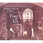 Fire & Ice: Treasures from the Photographic Collection of Frederic Church at Olana - Hardcover