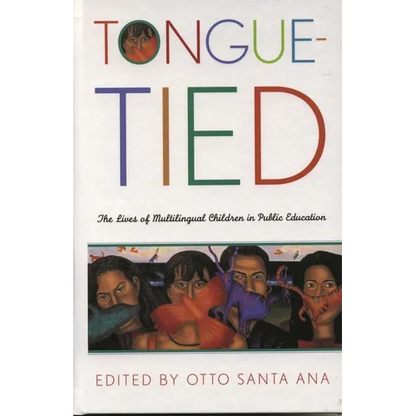 Tongue-Tied: The Lives of Multilingual Children in Public Education - Paperback