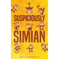 Suspiciously Simian - Paperback