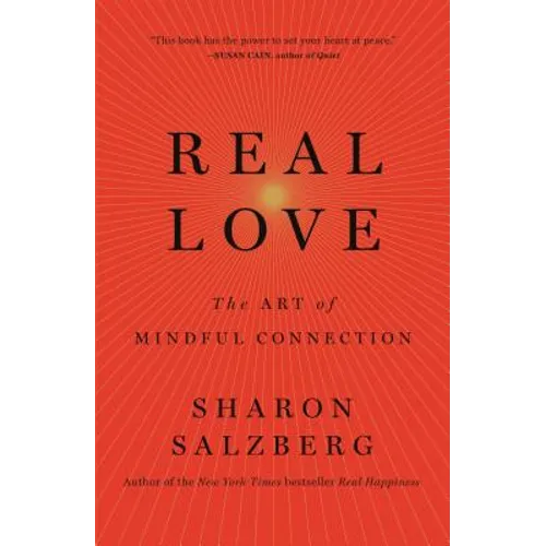 Real Love: The Art of Mindful Connection - Paperback