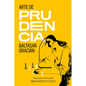 El Arte de la Prudencia - Hardcover