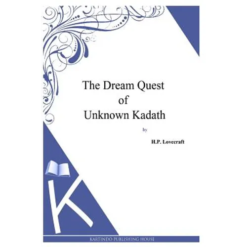 The Dream Quest Of Unknown Kadath - Paperback