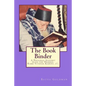 The Bookbinder: A Personal Journey with the Tzaddik, Rabbi Yitzhak Kaduri, Z'l - Paperback