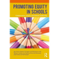Promoting Equity in Schools: Collaboration, Inquiry and Ethical Leadership - Paperback