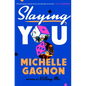 Slaying You - Hardcover