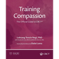 Training Compassion: The Official Guide to CBCT(R) - Paperback