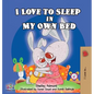 I Love to Sleep in My Own Bed - Hardcover
