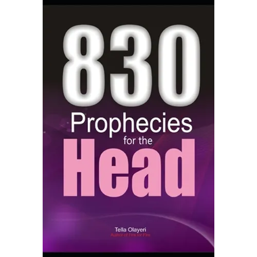 830 Prophecies for the Head - Paperback