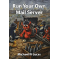 Run Your Own Mail Server - Hardcover