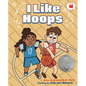 I Like Hoops - Hardcover